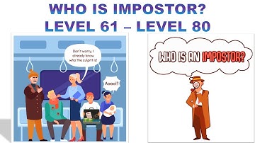 WHO IS IMPOSTOR? LEVEL 61-LEVEL 80 WHO IS IMPOSTOR? GAMEPLAY