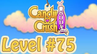 Candy Crush Soda saga - Level 75 guide screenshot 5
