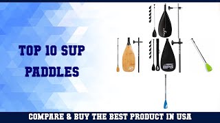 Top 10 SUP Paddles to buy in USA 2021 | Price & Review