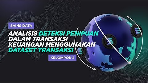 Proses Preprosesing (Analisis Deteksi Penipuan Transaksi Keuangan Menggunakan Dataset Transaksi)