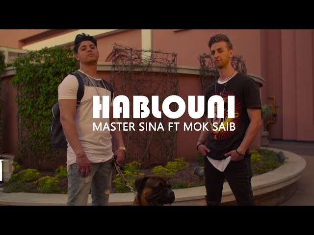 Master Sina ft. Mok Saib - Hablouni  (Prod Dj Souhil) class=