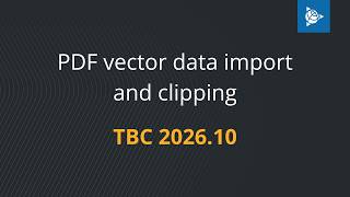 TBC 2026.10: PDF vector data import and clipping