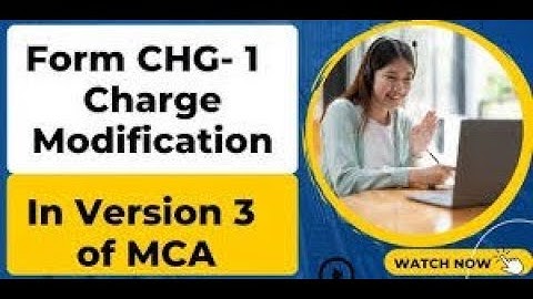 How to file form CHG-1 for Charge Modification in Version 3 of MCA | Charge Modification in MCA V3