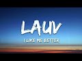 Lauv - I Like Me Better (Lyrics) Mp3 Song