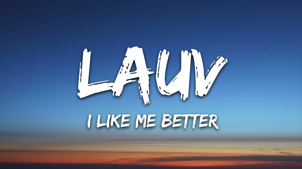 Lauv   I Like Me Better Lyrics