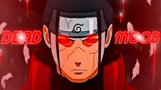 Naruto Edit - Dead Mood