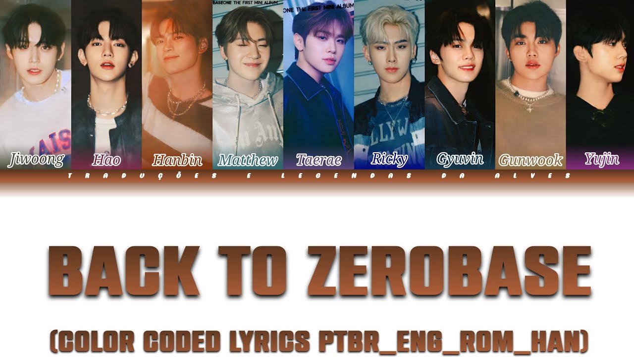 ZEROBASEONE - Back to ZEROBASE (Color Coded Lyrics Ptbr_Eng_Rom_Han ...