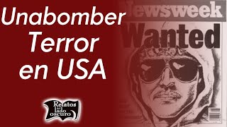Unabomber, terror en USA | Relatos del lado oscuro