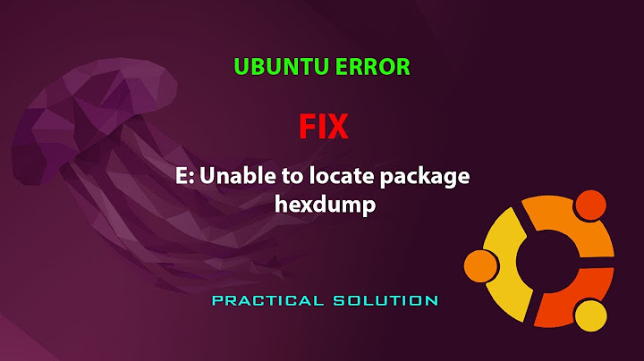 Sửa lỗi unable to locate package trên ubuntu