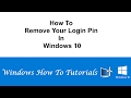 How To Remove Your Login Pin In Windows 10