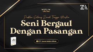 [LIVE] "SENI BERGAUL DENGAN PASANGAN" | Ustadz Dr. ZaenalAbidin, Lc., M.M. حفظه اللّٰه