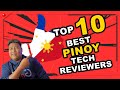 Top 10 best pinoy tech reviewers of 2023  boringtechpodcast