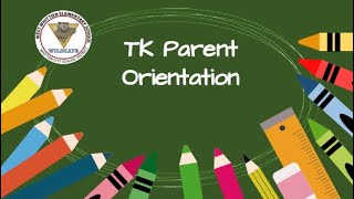TK Parent Orientation Meeting