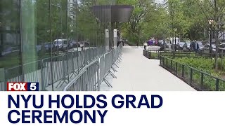 NYU holding graduation ceremony despite recent campus protests