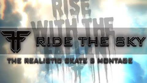 "Ride The Sky" - A Realistic Skate 3 Montage by OGSk8a