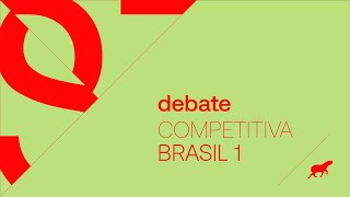 Debate :: Competitiva Brasil 1