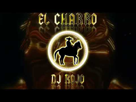 CHARRO - DJ ROJO