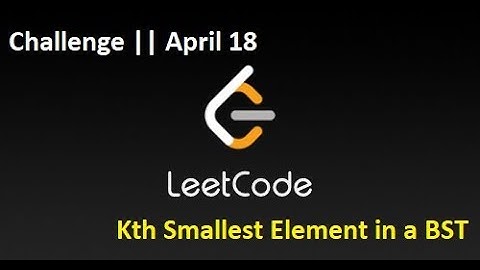 LeetCode || Challenge Problems || April Day 18|| Kth Smallest Element in a BST