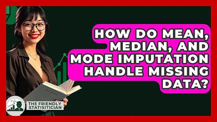 How Do Mean, Median, And Mode Imputation Handle Missing Data? - The Friendly Statistician