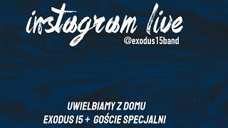 Uwielbiamy z domu - Instagram live z exodus 15