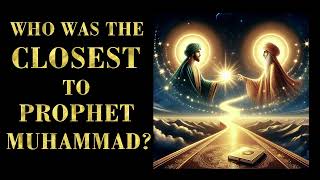 The Closest to the Prophet: Unveiling the Unique Bond Between Muhammad and Ali (Peace Be Upon Them) Profile