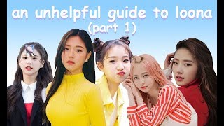 an unhelpful guide to loona members (part 1)