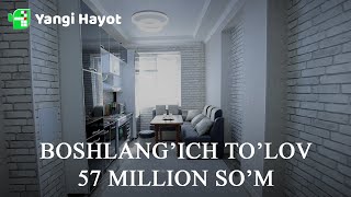 Boshlang'ich to'lov 57 million so'm 1 xonali uy