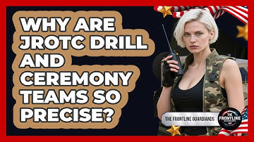 Why Are JROTC Drill And Ceremony Teams So Precise? - The Frontline Guardians