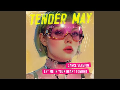 Let Me In Your Heart Tonight Dance Version 