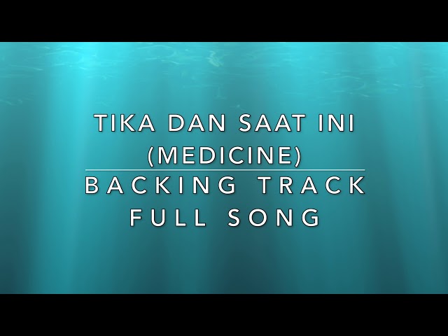 Tika Dan Saat Ini (Medicine) - Backing Track For Guitar (Full Song) class=