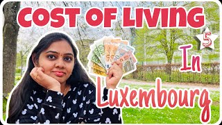 Cost of Living in Luxembourg | లాక్సెంబర్గ్ లో ఉండటానికి ఎంత ఖర్చు అవుతుంది?@alaluxembourglo