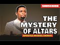 MYSTERY OF ALTARS | APOSTLE MICHAEL OROKPO
