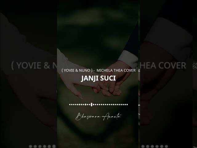 (Insta Story & Status WhatsApp) JANJI SUCI ( YOVIE & NUNO ) -  MICHELA THEA COVER class=