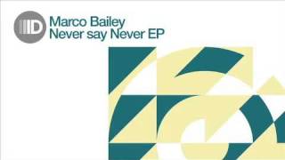 Marco Bailey- Never Say Never EP