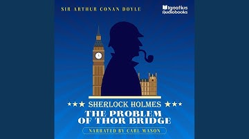 Chapter 29 - The Problem of Thor Bridge