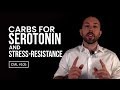 Carbs for Serotonin and Stress-Resistance | Chris Masterjohn Lite #105