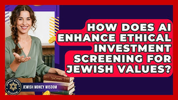 How Does AI Enhance Ethical Investment Screening For Jewish Values? - Jewish Money Wisdom
