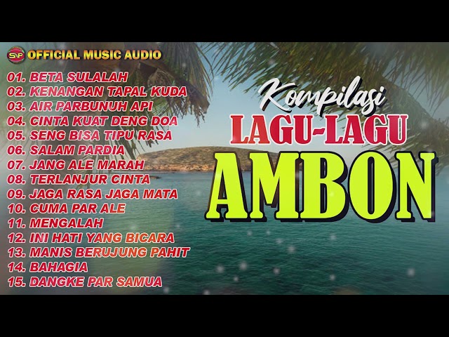 Koleksi Lagu Ambon Fenomenal Pada Masanya I Lagu Indonesia TImur Terbaru (Official Music Audio) class=