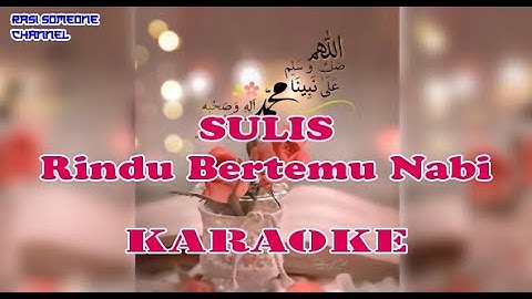 Karaoke Sulis - Rindu Bertemu Nabi (Full Bass by Rasi Someone)