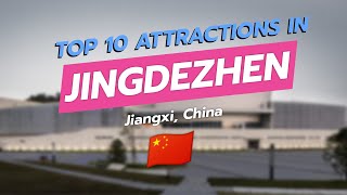 🌟 Top 10 Must-See Attractions in Jingdezhen, China! 🏺