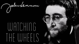 John Lennon - Watching The Wheels