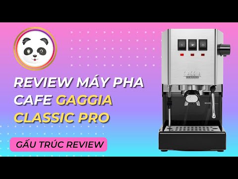 Video Review máy pha cafe Gaggia Classic | Máy pha cà phê... - youtube