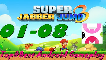 Super Jabber Jump 3  [World 01- 08]  Android Gameplay