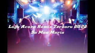 Lagu Acara Terbaru _ Sa cuma Mau Maria Remix 2022