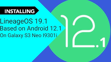 Installing LineageOS 19.1 Android 12.1 on Galaxy S3 Neo