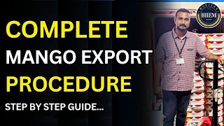 Full Mango Export Process 📦 From Scratch to Shipment No Secrets Hidden By Sagar Agravat