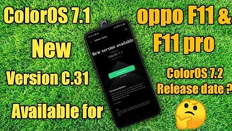 ColorOS 7.1 new version c.31 available for oppo F11 & F11 pro || ColorOS 7.2 roadmap fake or not🤔 ||