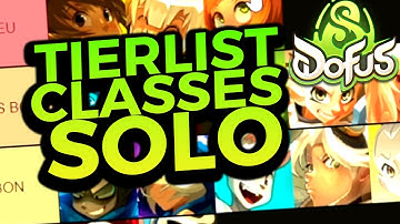 Les MEILLEURES CLASSES en SOLO sur DOFUS 3 (Tierlist)
