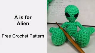 A is for Alien Amigurumi- Free Crochet Pattern and Tutorial