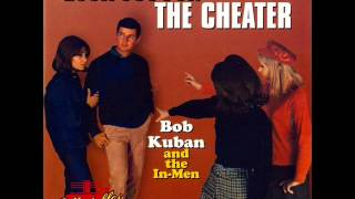 BOB KUBAN & THE IN MEN   The Cheater chords